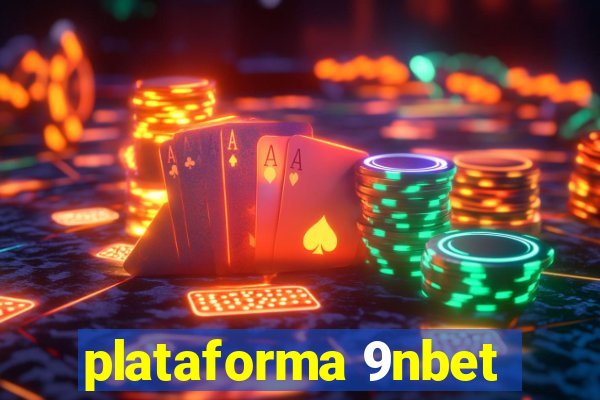 plataforma 9nbet